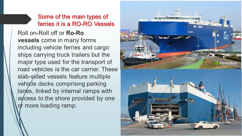 Some of the main types of ferries it is a