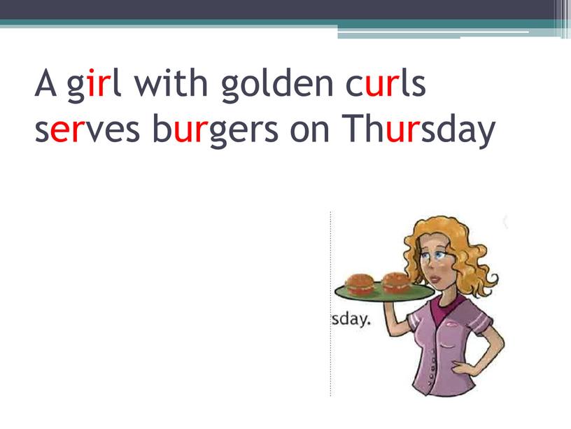 A girl with golden curls serves burgers on