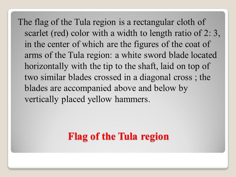 Flag of the Tula region The flag of the