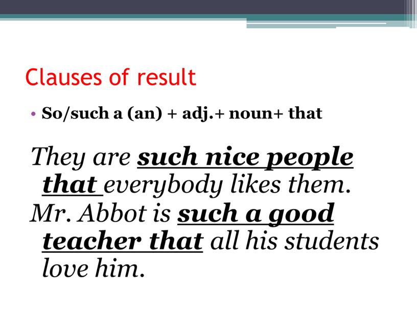 Clauses of result So/such a (an) + adj