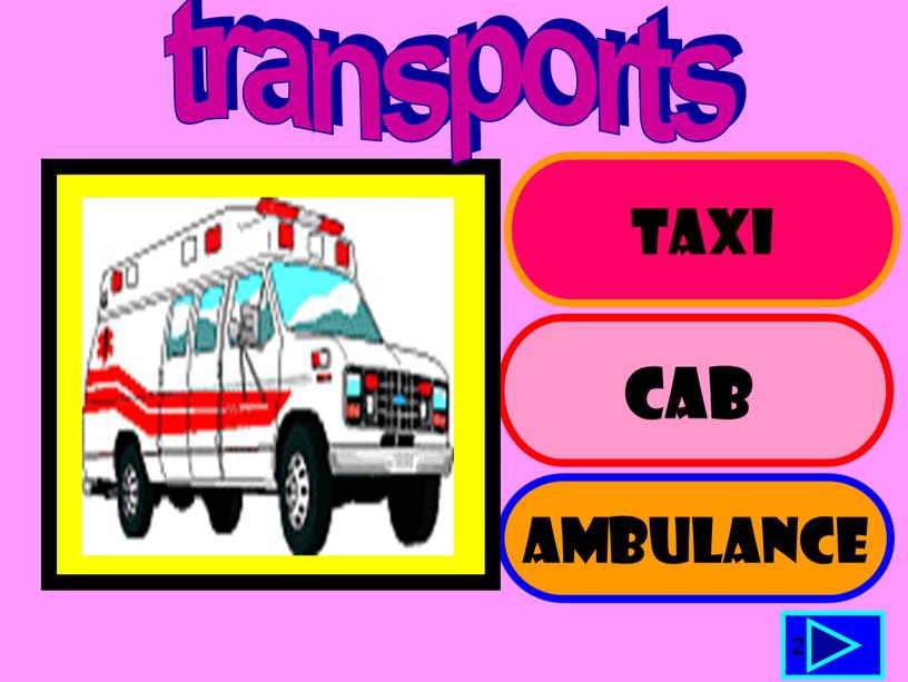 TAXI CAB AMBULANCE 2 transports