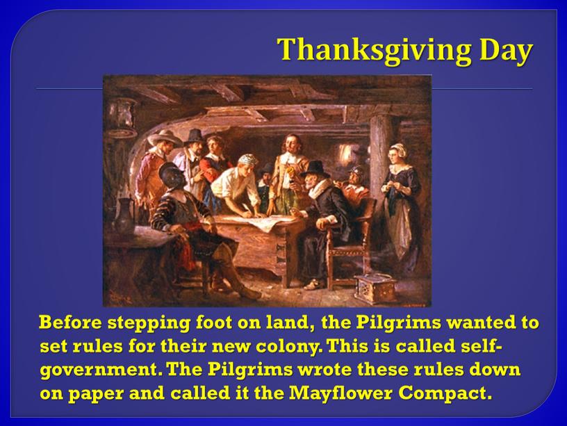 Thanksgiving Day Before stepping foot on land, the