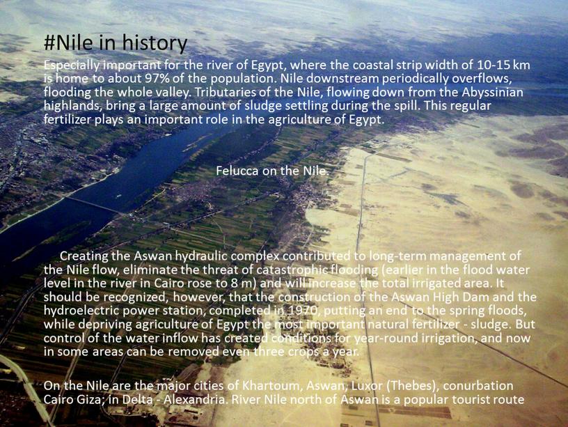 Nile in history Especially important for the river of