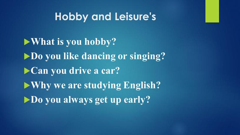Hobby and Leisure's What is you hobby?