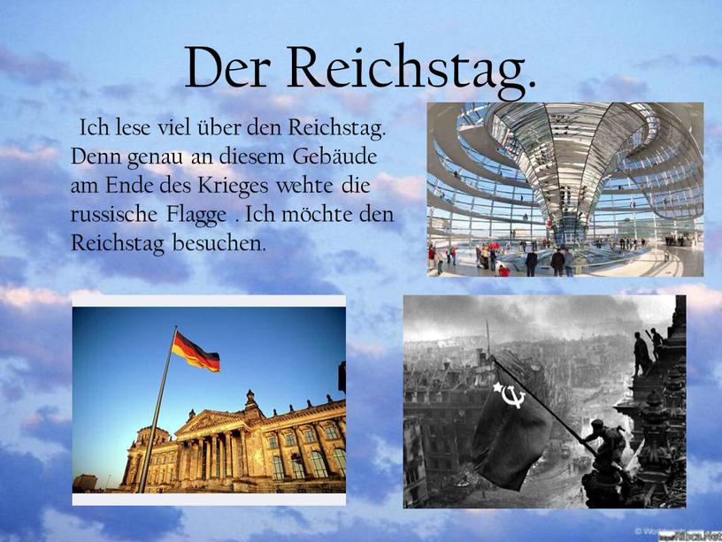 Der Reichstag. Ich lese viel über den