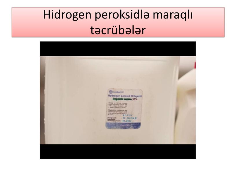 Hidrogen peroksidlə maraqlı təcrübələr