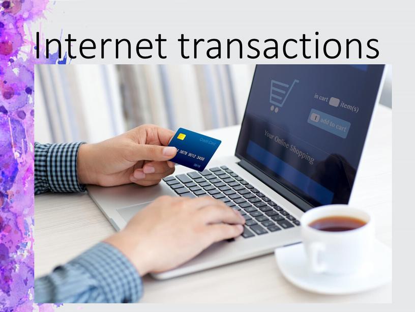 Internet transactions