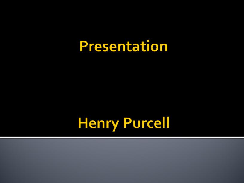 Presentation Hеnry Purcell