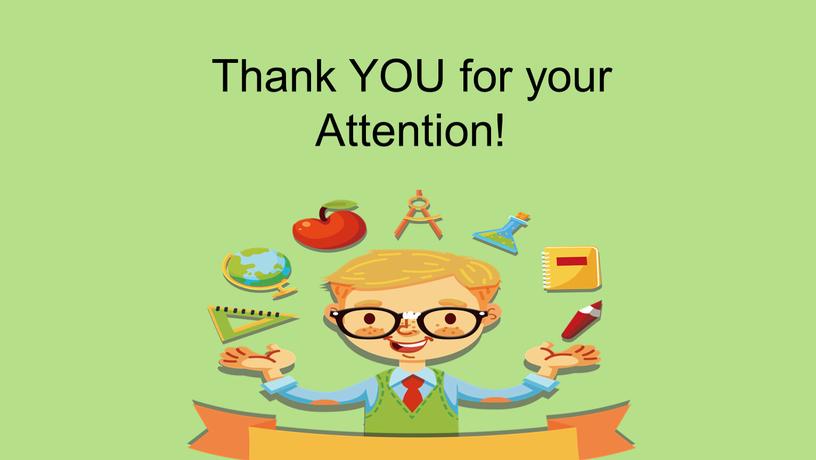 Thank YOU for your Attention!
