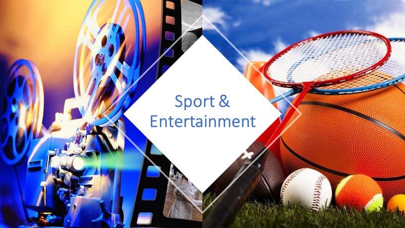 Sport & Entertainment