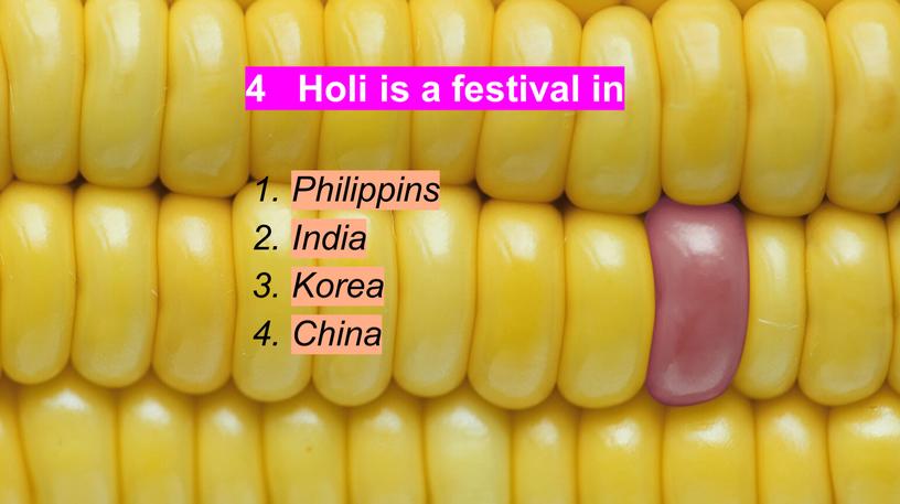 Holi is a festival in Philippins