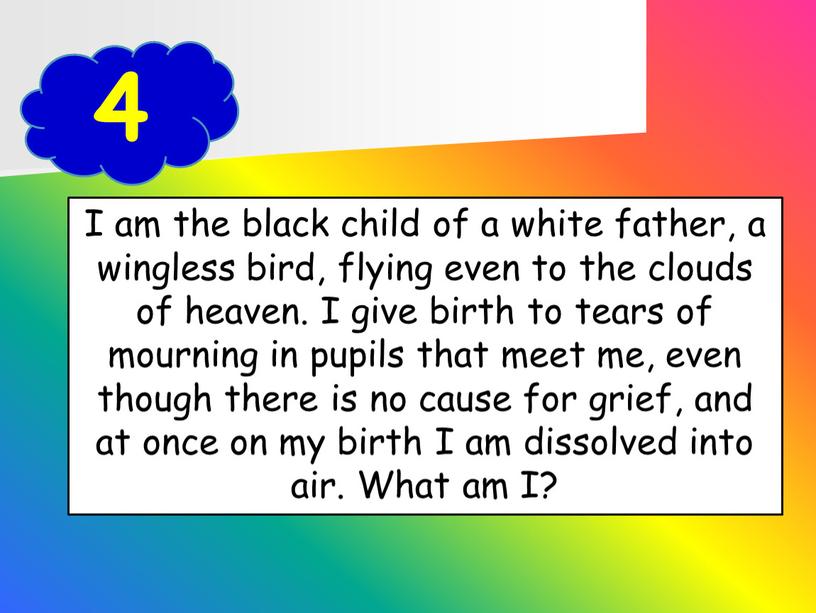 I am the black child of a white father, a wingless bird, flying even to the clouds of heaven