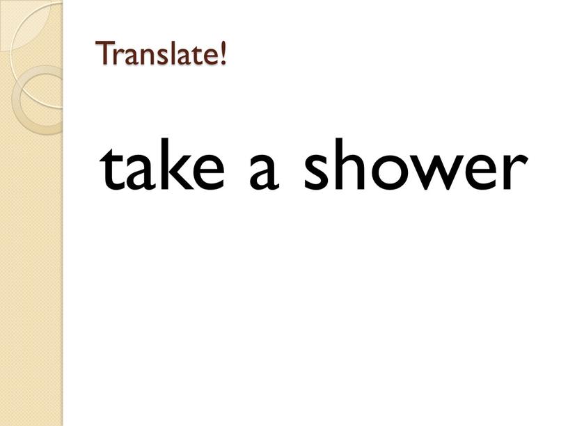 Translate! take a shower