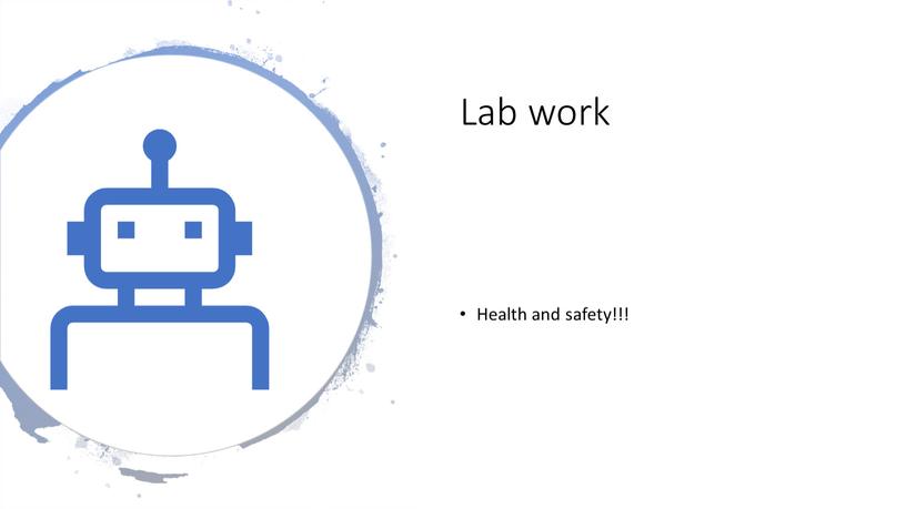 Lab work Health and safety!!!