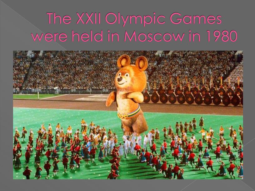 The XXII Olympic Games were held in