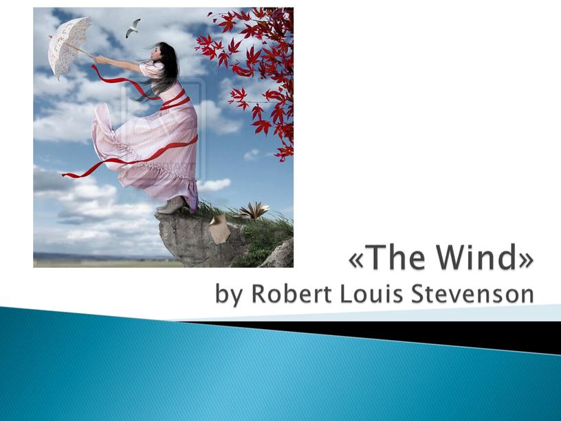 The Wind» by Robert Louis Stevenson