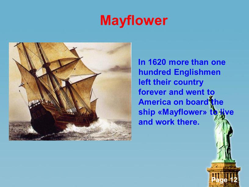 Mayflower In 1620 more than one hundred