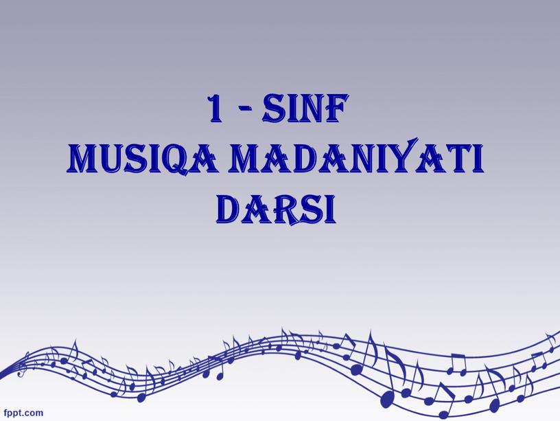 1 - SINF Musiqa madaniyati darsi