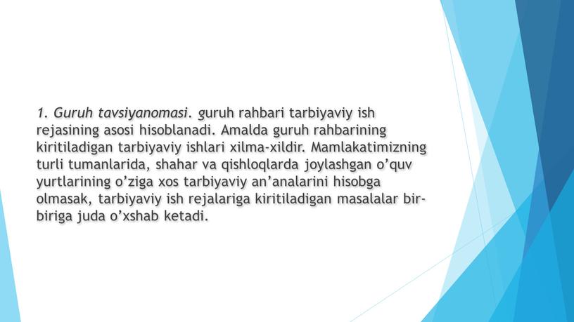 Guruh tavsiyanomasi. g uruh rahbari tarbiyaviy ish rejasining asosi hisoblanadi