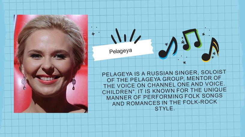 PELAGEYA IS A RUSSIAN SINGER, SOLOIST