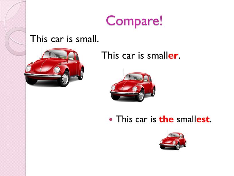 Compare! This car is small. This car is small er