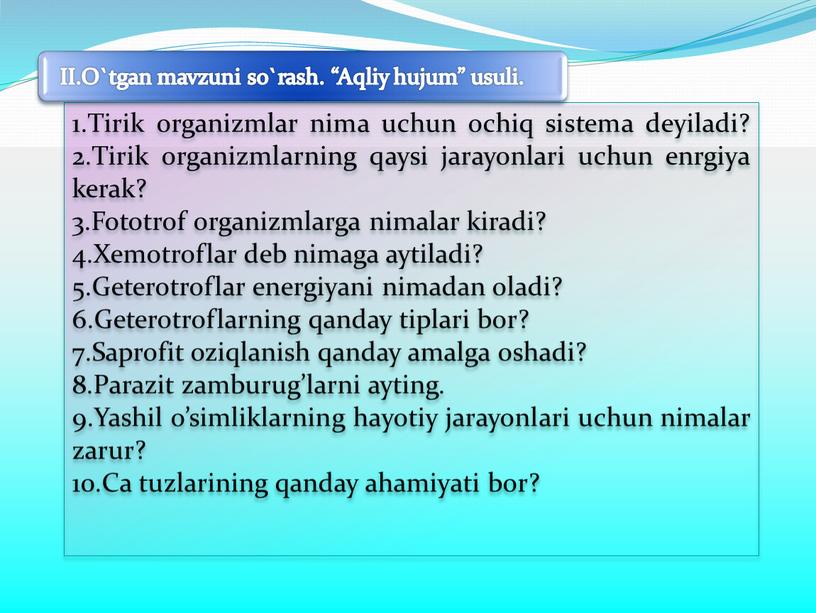 Tirik organizmlar nima uchun ochiq sistema deyiladi? 2