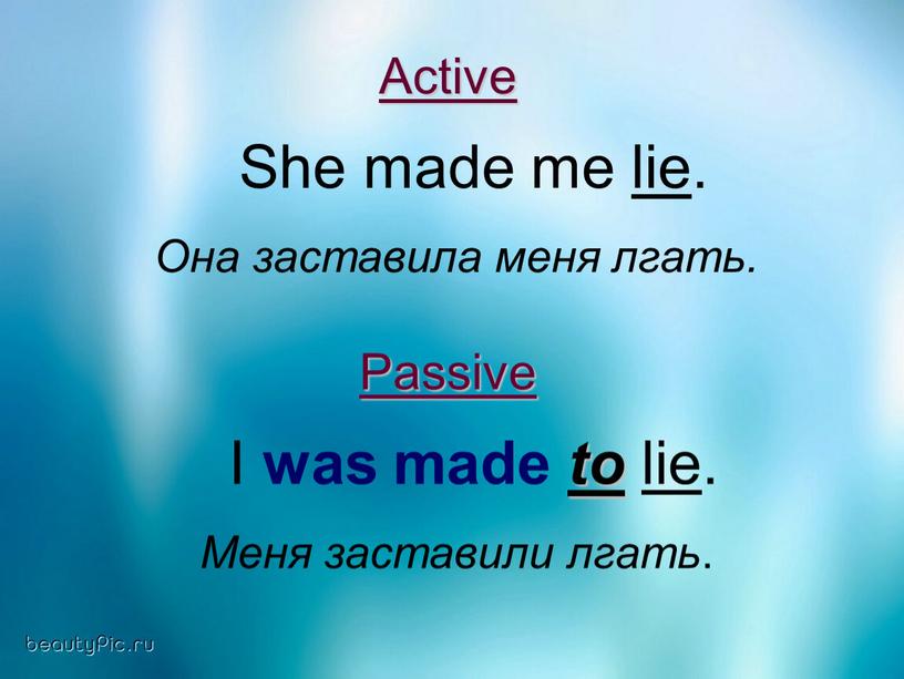 Active She made me lie.