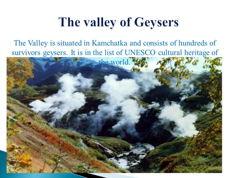 The valley of Geysers The Valley is situated in