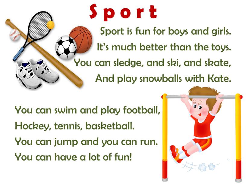Sport is fun for boys and girls