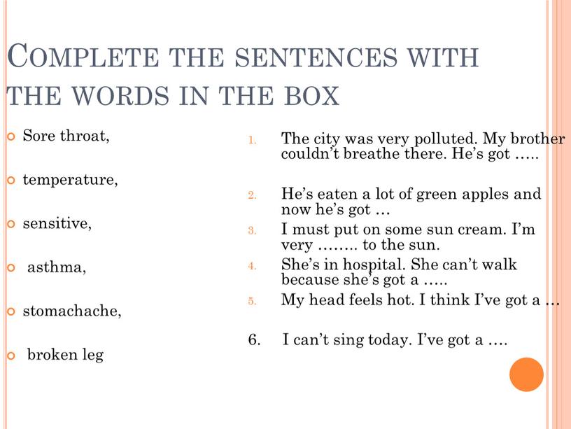 Complete the sentences with the words in the box