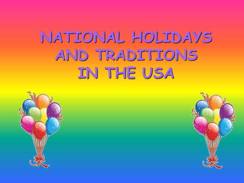 NATIONAL HOLIDAYS AND TRADITIONS