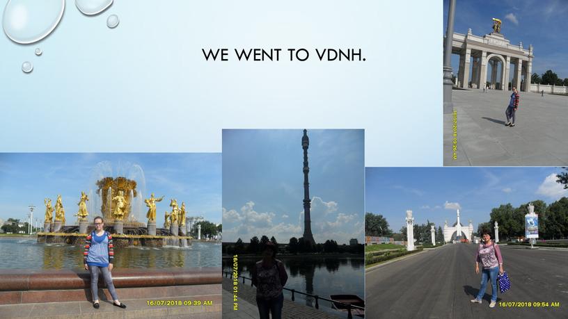 we went to vdnh.