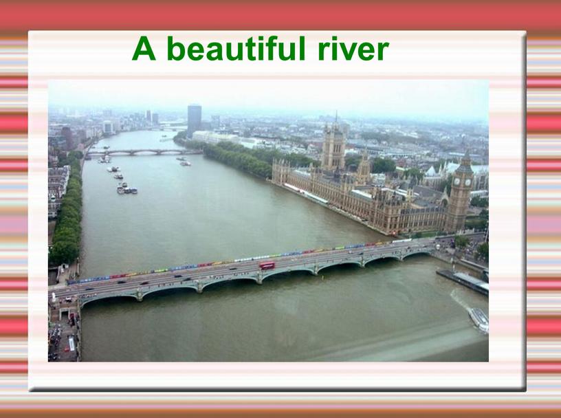 A beautiful river