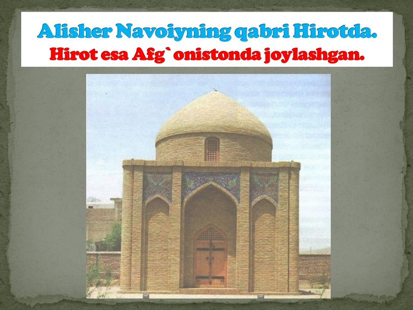 Alisher Navoiyning qabri Hirotda