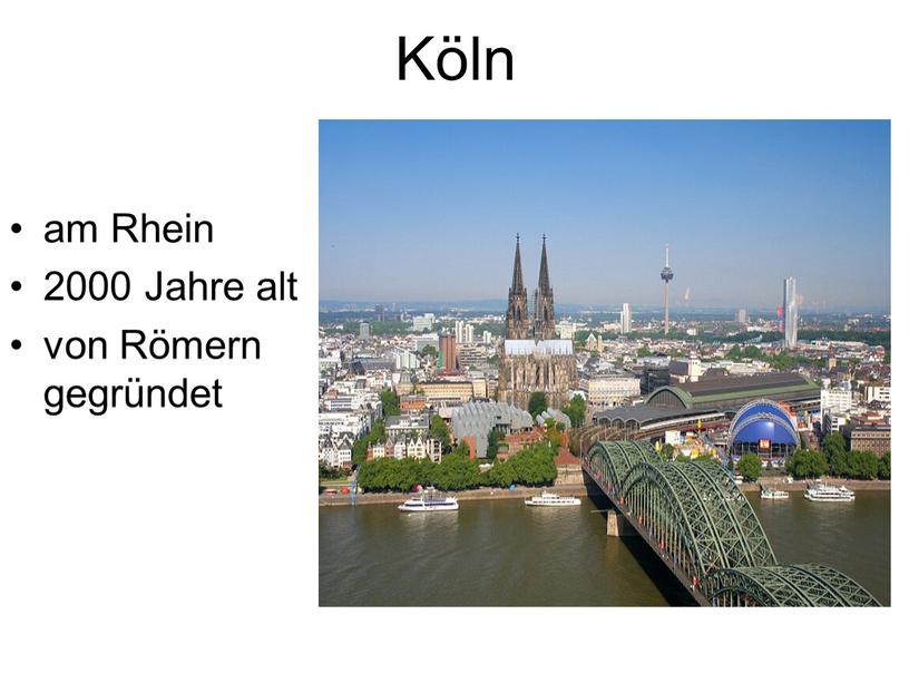 Köln am Rhein 2000 Jahre alt von