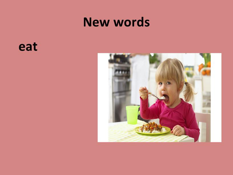 New words eat