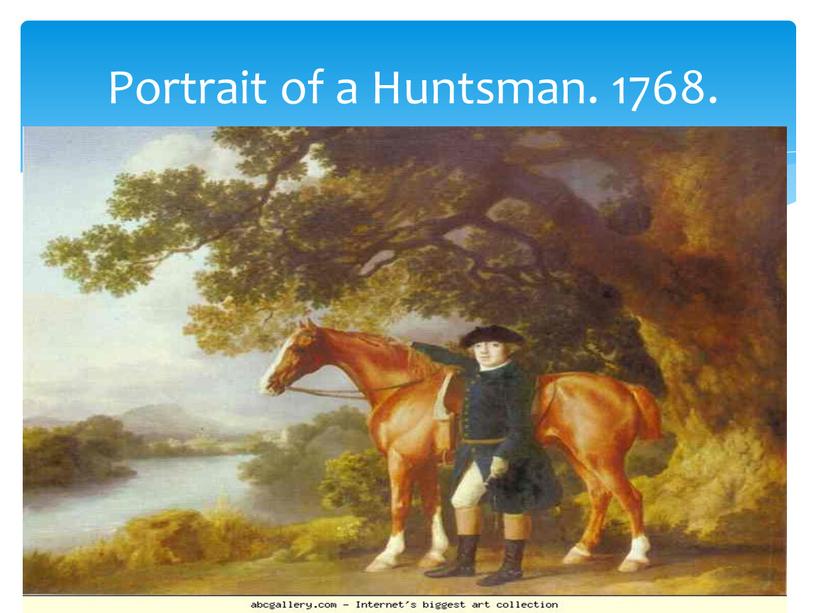 Portrait of a Huntsman. 1768.