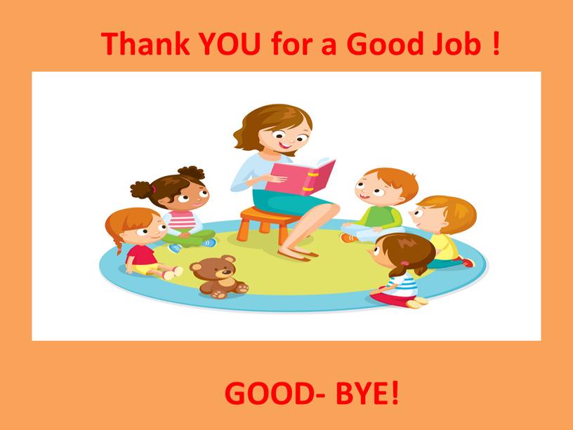 Thank YOU for a Good Job ! GOOD-