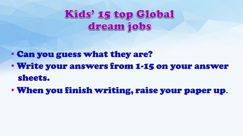 Kids’ 15 top Global dream jobs