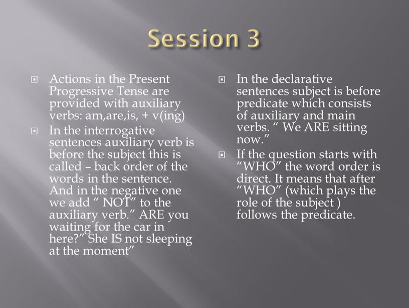 Session 3 Actions in the Present