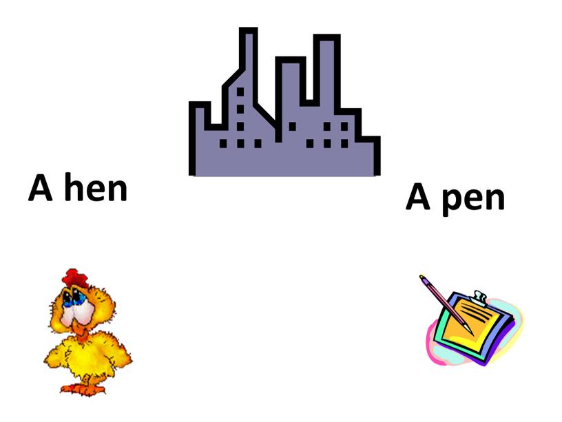 A hen A pen