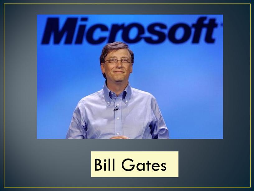 Bill Gates