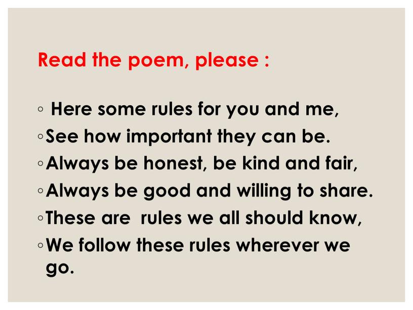 Read the poem, please : Here some rules for you and me,