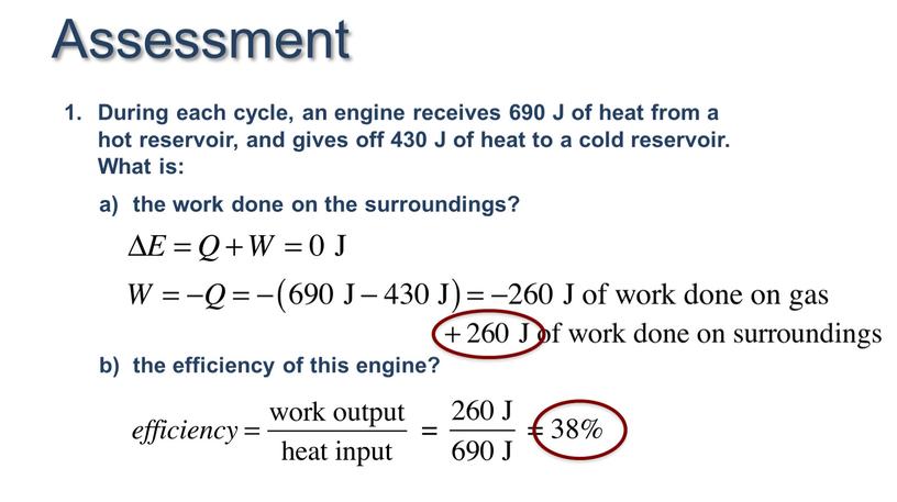 Assessment During each cycle, an engine receives 690