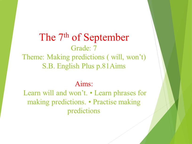 The 7th of September Grade: 7 Theme: