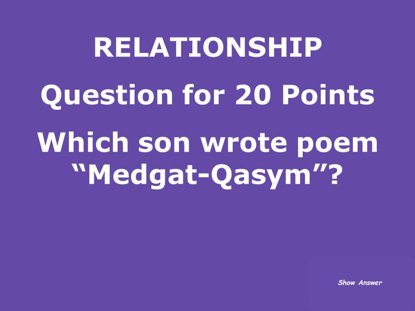 RELATIONSHIP Question for 20 Points