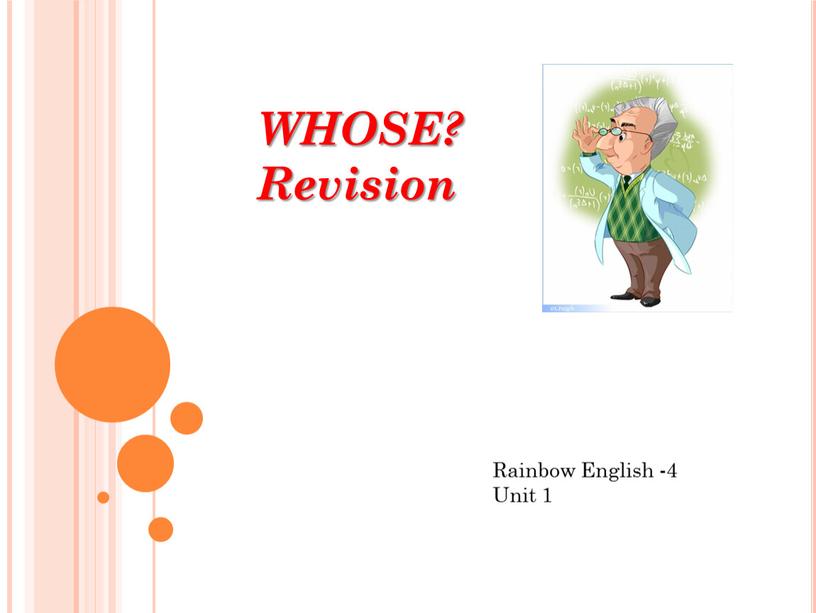 WHOSE? Revision Rainbow English -4