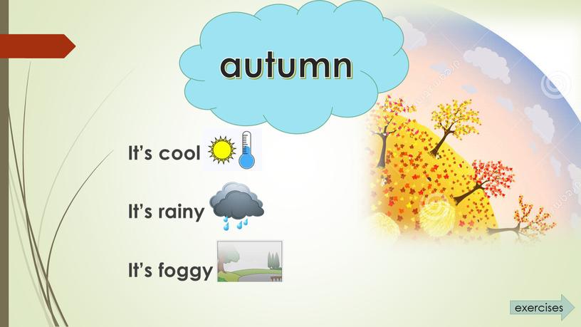 It’s cool It’s rainy It’s foggy exercises autumn