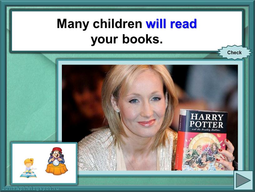 Many children (read) your books