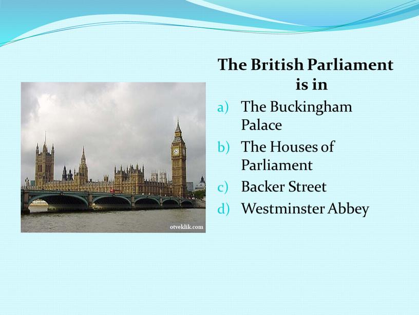 The British Parliament is in The